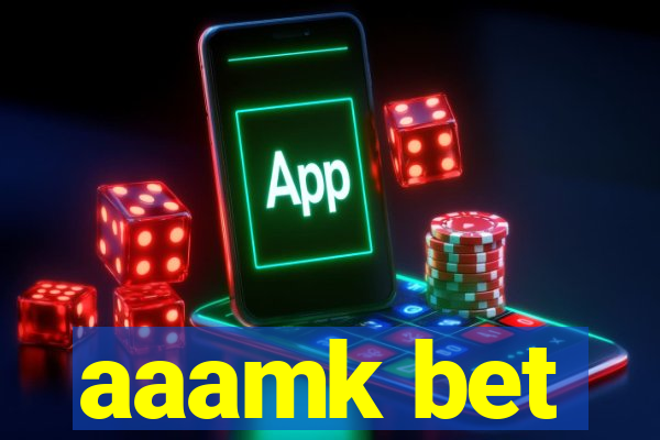 aaamk bet